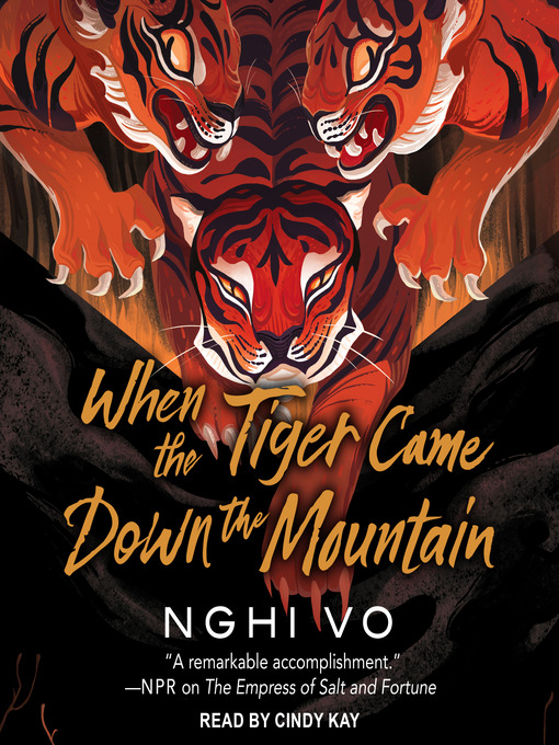 Title details for When the Tiger Came Down the Mountain by Nghi Vo - Wait list